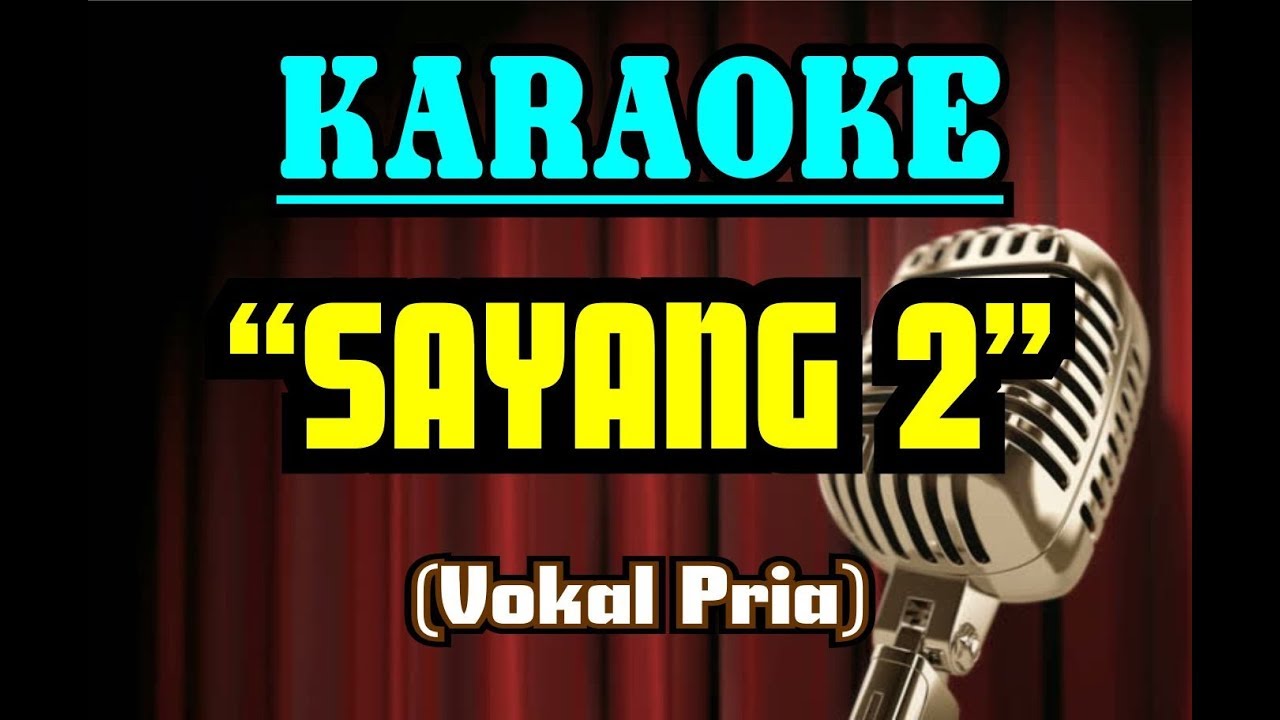 Lagu Karaoke Sayang 2 Rege